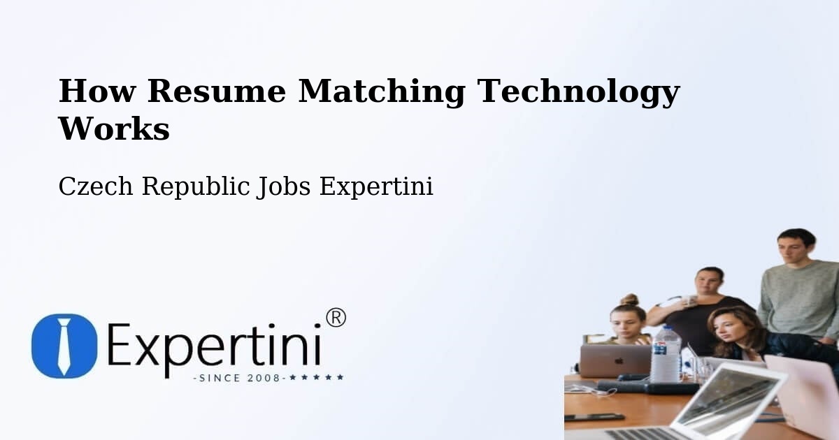 How Resume Matching Technology Works - Czech Republic Jobs Expertini